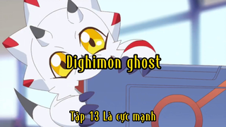 Dighimon ghost_Tập 13 Là cực mạnh