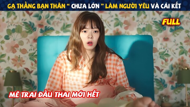 Review Phim: Gen Z Mới Lớn Tập Làm "Chuyện ấy" Để Cua Crush Và Cái Kết Khó Đỡ | Full