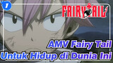 [AMV Fairy Tail] Untuk Hidup di Dunia Ini_1