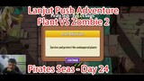 Lanjut Push Adventure Plant Vs Zombie 2 - Pirates Seas Day 24