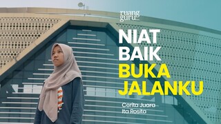 Niat Baik Membuka Jalanku | Cerita Juara Ita