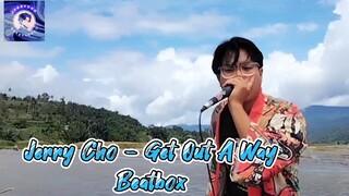 JerryCho - Get Out A Way Beatbox #JPOPENT