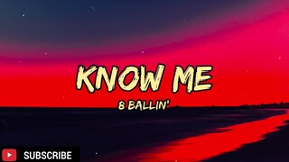 8 BALLIN' - KNOW ME LYRICS (pash pash pa)