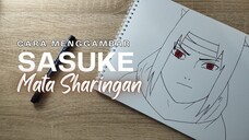 Cara Menggambar Sasuke Mode Mata Sharingan yang Gampang