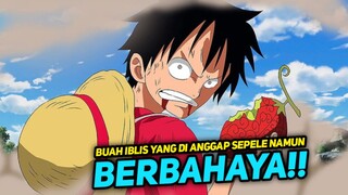 BUAH IBLIS YANG DI REMEHKAN TAPI OPER POWER BILA DI GUNAKAN DENGAN BENAR!! ONE PIECE TERBARU