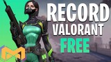 How To Record Valorant Gameplay (1080p + 60fps)