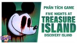 Phân tích cốt truyện: FIVE NIGHTS AT TREASURE ISLAND
