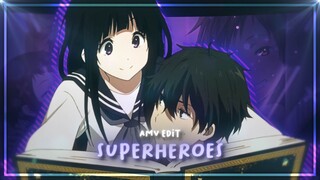 Hyouka AMV | Superheroes