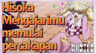 Hisoka Mengajarimu memulai percakapan