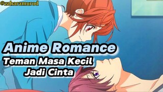 Anime Romance Teman Masa Kecil Jadi Cinta‼️