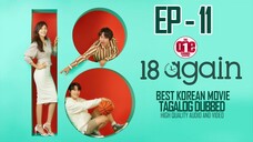 18 Again - EP11 Tagalog Dubbed HQ