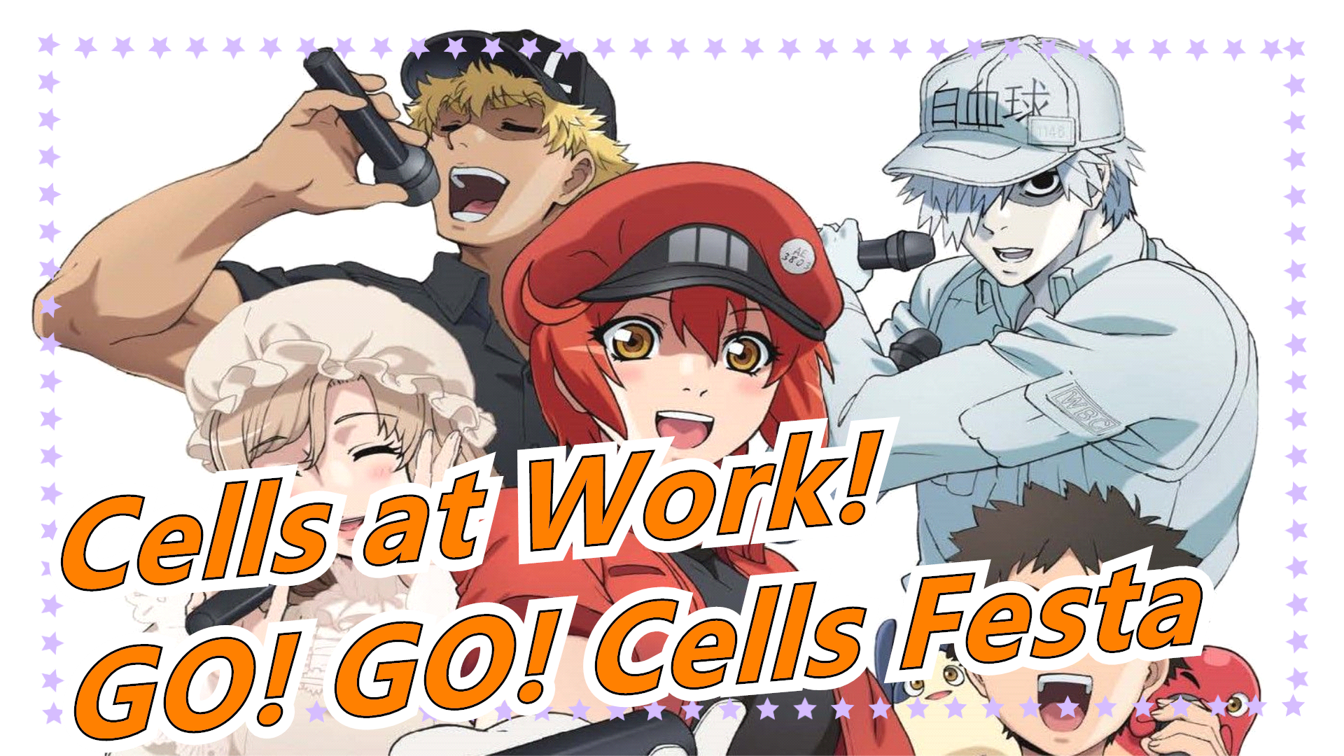 Hataraku Saibou!! S2 [OPENING], Song of : Anime - Hataraku Saibou!! S2  Title : Go! Go! Saibou Festa Character : Red Blood Cell, White Blood Cell,  Killer T Cell/Memory T Cell,, By Xivlio