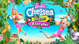 Barbie And Chelsea : The Lost Birthday