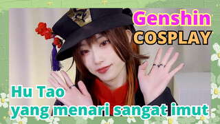 [Genshin  COSPLAY]Hu Tao yang menari sangat imut