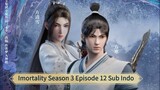 Imortality Season 3 Episode 12 Sub Indo