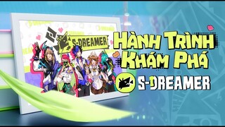 ✨ Hành trình khám phá S-Dreamer ✨ - Garena Liên Quân Mobile