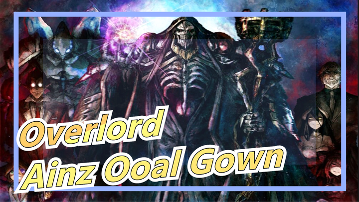 [Overlord] Ainz Ooal Gow Will Be the King