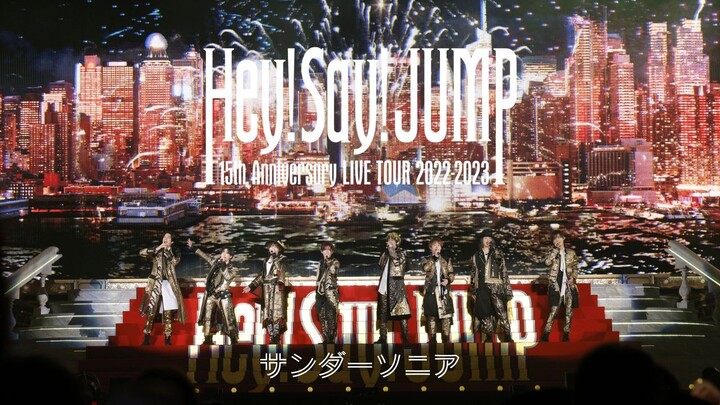 Hey! Say! JUMP - 15th Anniversary Live Tour 2022-2023 [2022.11.14]