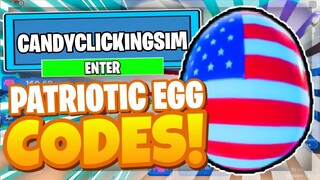 CANDY CLICKING SIMULATOR CODES *PATRIOTIC EGG UPDATE* ALL NEW ROBLOX CANDY CLICKING SIMULATOR CODES!