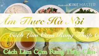 [ Ẩm Thực Hà Nội] Cách   Làm CƠM RANG THẬP CẨM Ngon Như Nhà Hàng