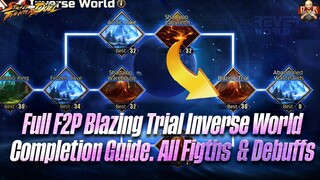 [SF: Duel] - F2P Blazing Trial inverse world 30+ points DONE! ONE LEFT! All fights & Debuffs shown!