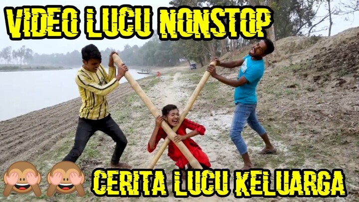 Cerita lucu keluarga #video lucu nonstop