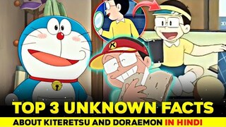 Top 3 Unknown Facts About Doraemon And kiteretsu | Doraemon Last Epsoide Reality In Hindi