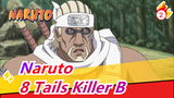 Naruto| Killer Bee Is My Nickname; Rapper Is My Real Identity / Ready to Fight, Eight Blades!_2