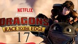 Dragons Race To The Edge อภินิหารไวกิ้งพิชิตนัยต์ตามังกร ภาค 1 ตอนที่ 17