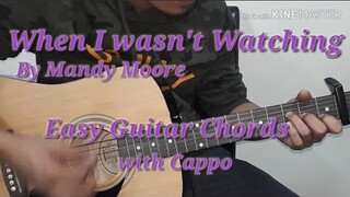 When I Wasn't Watching - Mandy Moore Easy Guitar Chords /Guitar Chords & Strumming Pattern Tutorial