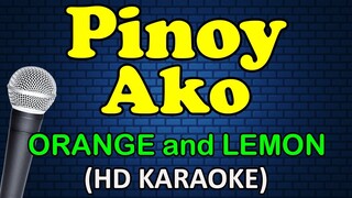 PINOY AKO - Orange and Lemons (HD Karaoke)