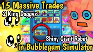 15 MASSIVE TRADES! SHINY GIANT ROBOT TRADE!! ROBLOX BUBBLEGUM SIMULATOR!