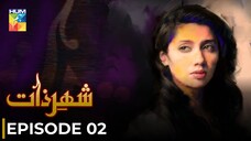 Sheher e Zaat | Episode 02 | Mahira Khan - Mikal Zulfiqar | Pakistani Drama | Hum TV