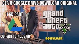 Gta V Download and Install in pc | Gta V google drive download 1GB 39 PART