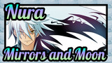 Nura: Rise of the Yokai Clan|[AMV]Mirrors and Moon