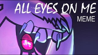 All eyes on ME meme | Upon Impact