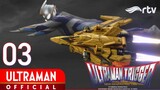 Ultraman Trigger Episode 03 Dub Sulih Suara Bahasa Indonesia (Rajawali Remastered)
