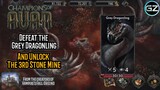 Champions of Avan - Defeat the GREY DRAGONLING and Unlock the 3RD Stone Mine