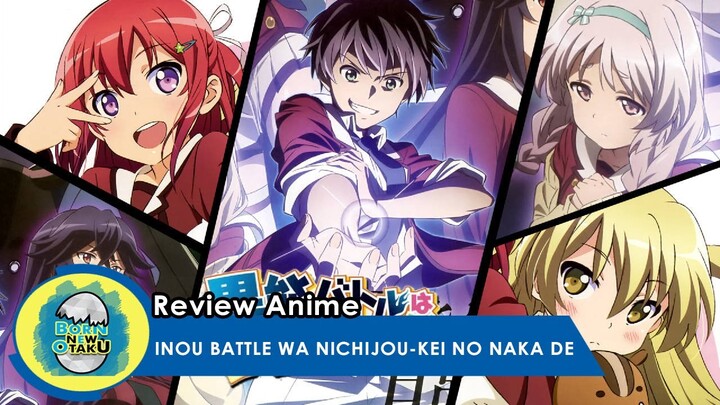 Review Anime I Si Alay Menang Banyak (Inou Battle wa Nichijou-kei no Naka de)