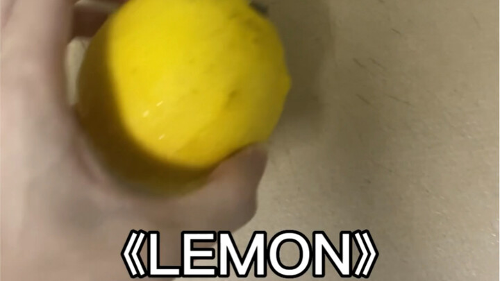 So you have to eat lemon before singing lemon