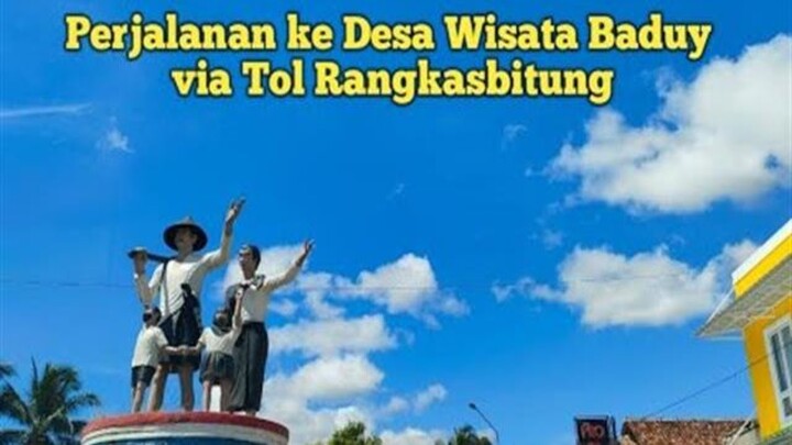 Rute ke CIBOLEGER Desa Wisata BADUY via Tol Serang Panimbang #thepiknikers