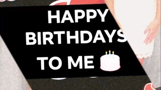 happy birthday to me❣️🥳🎂