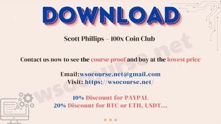 [WSOCOURSE.NET] Scott Phillips – 100x Coin Club