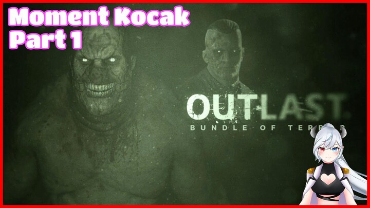 [Outlast] Funny Moment Part 1