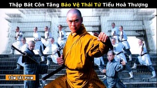 [Review Phim] Thái Tử Một Lòng Hướng Phật làm Tăng Nhân | Phim Kungfu Tăng Nhân Thiếu Lâm | TeaMovie