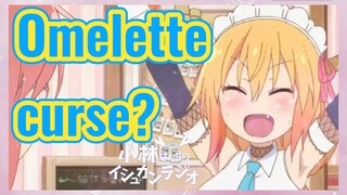 Omelette curse?
