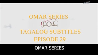 Omar Series Tagalog Subtitles Episode 29