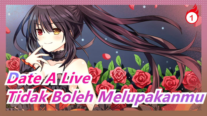 [Date A Live] Kurumi Tokisaki --- Aku Tidak Boleh Melupakanmu_1