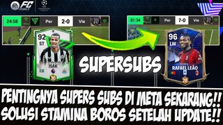 SOLUSI STAMINA BOROS!! PENTINGNYA SUPERSUBS / CADANGAN DI META GAMEPLAY TERBARU EASPORT FC MOBILE