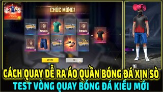 Cách Chơi Vòng Quay Bóng Đá Dễ Ra Quần Áo Bóng Đá || Free Fire